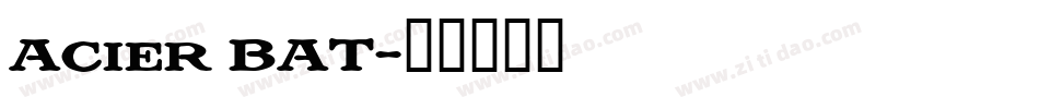 Acier BAT字体转换